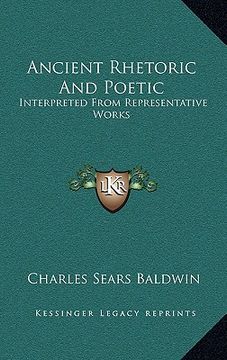 portada ancient rhetoric and poetic: interpreted from representative works (en Inglés)