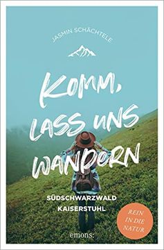 portada Komm, Lass uns Wandern. Südschwarzwald Kaiserstuhl (en Alemán)