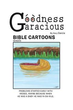 portada Goodness Garacious: Bible Cartoons (en Inglés)