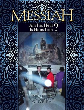 portada Messiah: Am i as he is? Is he as i am? (en Inglés)