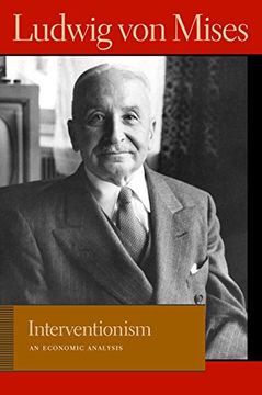 portada Interventionism: An Economic Analysis (The Liberty Fund Library of the Works Ludwig von Mises) 