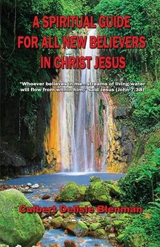 portada A Spiritual Guide for All New Believers in Christ Jesus (en Inglés)