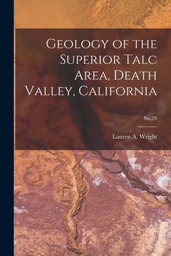 portada Geology of the Superior Talc Area, Death Valley, California; No.20 (en Inglés)