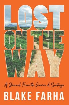 portada Lost on the Way: A Journal From the Camino de Santiago (en Inglés)