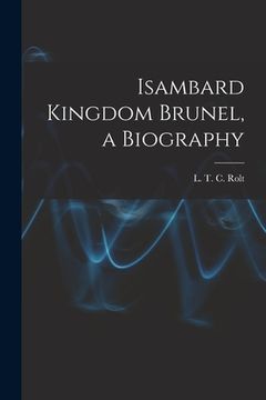 portada Isambard Kingdom Brunel, a Biography (en Inglés)