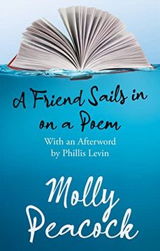 portada A Friend Sails in on a Poem: Essays on Friendship, Freedom and Poetic Form (en Inglés)