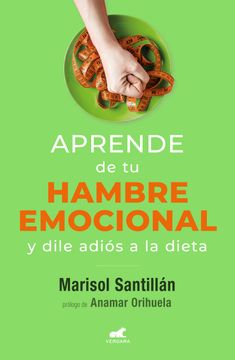portada Aprende de tu Hambre Emocional: Y Dile Adiã â³s a la Dieta / Learn From Your Emotio nal Eating (Spanish Edition) [Soft Cover ] (in Spanish)