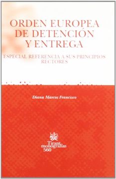 Libro Orden Europea de detención y entrega De Diana Marcos Francisco