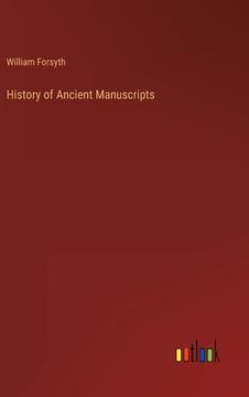 portada History of Ancient Manuscripts (en Inglés)