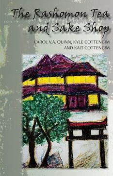 portada The Rashomon Tea and Sake Shop: A Philosophical Novel about the Nature and Existence of God and the Afterlife (en Inglés)