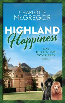 portada Highland Happiness - das Herrenhaus von Kirkby (en Alemán)