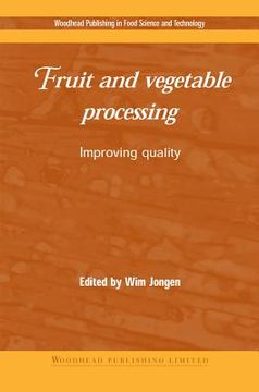portada Fruit and Vegetable Processing: Improving Quality (en Inglés)