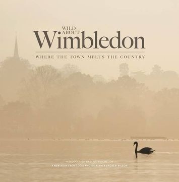 portada Wild About Wimbledon: Where the Town Meets the Country