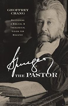 portada Spurgeon the Pastor: Recovering a Biblical and Theological Vision for Ministry (in English)