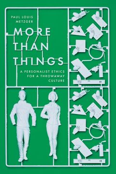 portada More Than Things: A Personalist Ethics for a Throwaway Culture (en Inglés)