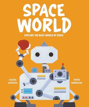 portada Space World: Explore the Busy World of Space (en Inglés)