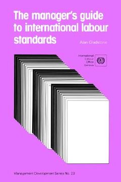 portada the manager's guide to international labour standards (management development series no. 23) (en Inglés)