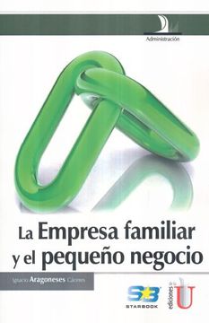 portada La Empresa Familiar y el Pequeño Negocio (in Spanish)