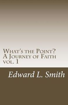 portada What's the Point?: A Journey of Faith (en Inglés)