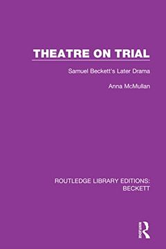 portada Theatre on Trial: Samuel Beckett’S Later Drama (Routledge Library Editions: Beckett) (in English)