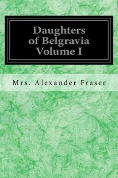 portada Daughters of Belgravia Volume I (en Inglés)