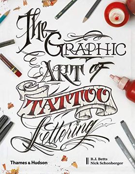 portada The Graphic art of Tattoo Lettering: A Visual Guide to Contemporary Styles and Designs (in English)