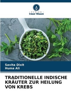 portada Traditionelle Indische Kräuter Zur Heilung Von Krebs (en Alemán)