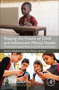 portada Shaping the Future of Child and Adolescent Mental Health: Towards Technological Advances and Service Innovations (in English)