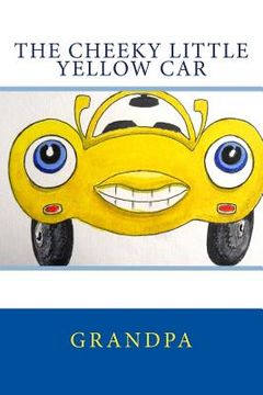 The Cheeky Little Yellow Car (en Inglés)