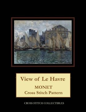 portada View of Le Havre: Monet Cross Stitch Pattern