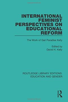 portada International Feminist Perspectives on Educational Reform: The Work of Gail Paradise Kelly (en Inglés)