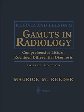 portada Reeder and Felson's Gamuts in Radiology: Comprehensive Lists of Roentgen Differential Diagnosis (en Inglés)