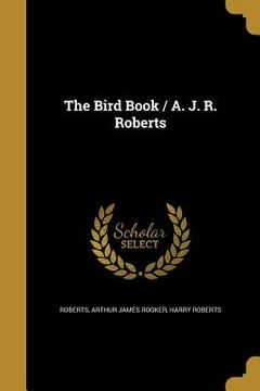 portada The Bird Book / A. J. R. Roberts (in English)