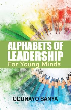 portada Alphabets of Leadership For Young Minds (en Inglés)