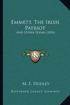 portada emmett, the irish patriot: and other poems (1836) (en Inglés)