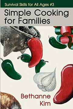 portada Simple Cooking for Families (Survival Skills for all Ages) (en Inglés)