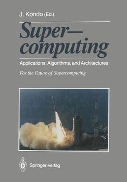 portada Supercomputing: Applications, Algorithms, and Architectures for the Future of Supercomputing
