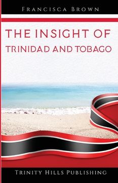 portada The Insight of Trinidad and Tobago (en Inglés)