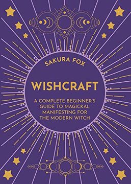 portada Wishcraft: A Complete Beginner's Guide to Magickal Manifesting for the Modern Witch