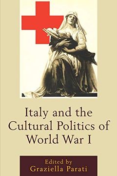 portada Italy and the Cultural Politics of World war i (The Fairleigh Dickinson University Press Series in Italian Studies) (in English)