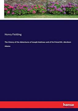 portada The History of the Adventures of Joseph Andrews and of his Friend mr Abraham Adams 