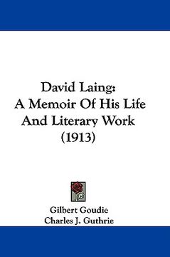 portada david laing: a memoir of his life and literary work (1913) (en Inglés)