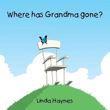 portada Where has Grandma Gone? (en Inglés)