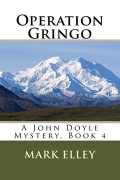 portada Operation Gringo: A John Doyle Mystery, Book 4 (en Inglés)