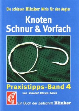 portada Knoten, Schnur und Vorfach: Ein Buch der Zeitschrift 'Blinker' (en Alemán)