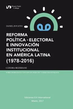 portada Reforma Política-Electoral e Innovación Institucional en América Latina (1978-2016) (in Spanish)
