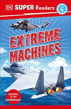 portada Dk Super Readers Level 4 Extreme Machines (in English)