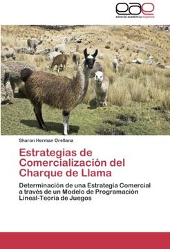 portada Estrategias de Comercialización del Charque de Llama: Determinación de una Estrategia Comercial a través de un Modelo de Programación Lineal-Teoría de Juegos