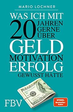 portada Was ich mit 20 Jahren Gerne Über Geld, Motivation, Erfolg Gewusst Hätte (in German)