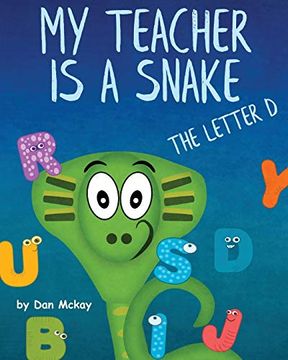 portada My Teacher is a Snake the Letter d (in English)